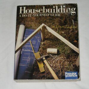 Housebuilding: A Do-It-Yourself Guide, by R.J. De Cristoforo